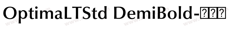OptimaLTStd DemiBold字体转换 OptimaLTStd DemiBold字体转换